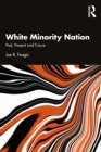 White Minority Nation : Past, Present and Future - eBook