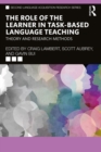 The Role of the Learner in Task-Based Language Teaching : Theory and Research Methods - eBook
