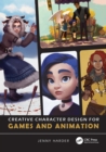 Creative Character Design for Games and Animation - eBook