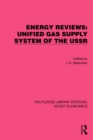 Energy Reviews: Unified Gas Supply System of the USSR - eBook