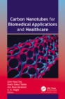 Carbon Nanotubes for Biomedical Applications and Healthcare - eBook