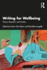 Writing for Wellbeing : Theory, Research, and Practice - eBook