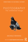 Photography : The Unfettered Image - eBook