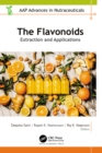 The Flavonoids : Extraction and Applications - eBook