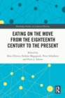 Eating on the Move from the Eighteenth Century to the Present - eBook