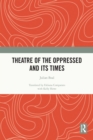 Theatre of the Oppressed and its Times - eBook