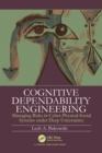 Cognitive Dependability Engineering : Managing Risks in Cyber-Physical-Social Systems under Deep Uncertainty - eBook