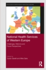 National Health Services of Western Europe : Challenges, Reforms and Future Perspectives - eBook