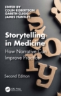 Storytelling in Medicine : How narrative can improve practice - eBook