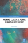 Hacking Classical Forms in Haitian Literature - eBook