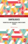 Dantologies : Theoretical and Theological Turns in Dante Studies - eBook