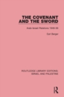 The Covenant and the Sword : Arab-Israeli Relations, 1948-56 - eBook