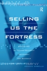 Selling Us the Fortress : The Promotion of Techno-Security Equipment for Schools - eBook