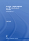 Victims, Policy-making and Criminological Theory : Selected Essays - eBook