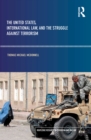 The United States, International Law and the Struggle against Terrorism - eBook