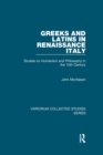 Greeks and Latins in Renaissance Italy : Studies on Humanism and Philosophy in the 15th Century - eBook
