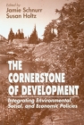 The Cornerstone of Development : Integrating Environmental, Social, and Economic Policies - eBook