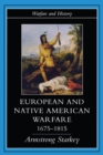 European and Native American Warfare 1675-1815 - eBook