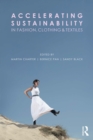 Accelerating Sustainability in Fashion, Clothing and Textiles - eBook