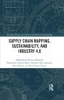 Supply Chain Mapping, Sustainability, and Industry 4.0 - eBook