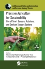 Precision Agriculture for Sustainability : Use of Smart Sensors, Actuators, and Decision Support Systems - eBook