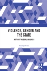 Violence, Gender and the State : 'Not Just' A Legal Analysis - eBook