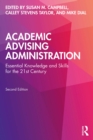 Academic Advising Administration : Essential Knowledge and Skills for the 21st Century - eBook