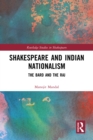 Shakespeare and Indian Nationalism : The Bard and the Raj - eBook