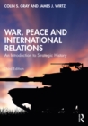 War, Peace and International Relations : An Introduction to Strategic History - eBook