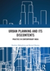 Urban Planning and its Discontents : Practice in Contemporary India - eBook