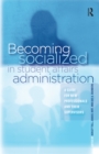 Becoming Socialized in Student Affairs Administration : A Guide for New Professionals and Their Supervisors - eBook