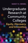 Undergraduate Research at Community Colleges : Equity, Discovery, and Innovation - eBook