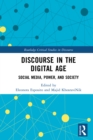Discourse in the Digital Age : Social Media, Power, and Society - eBook