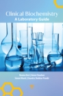 Clinical Biochemistry : A Laboratory Guide - eBook