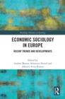 Economic Sociology in Europe : Recent Trends and Developments - eBook