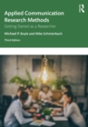 Applied Communication Research Methods : Getting Started as a Researcher - eBook