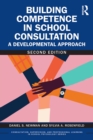 Building Competence in School Consultation : A Developmental Approach - eBook