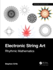 Electronic String Art : Rhythmic Mathematics - eBook