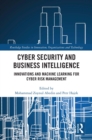 Cyber Security and Business Intelligence : Innovations and Machine Learning for Cyber Risk Management - eBook