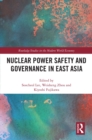 Nuclear Power Safety and Governance in East Asia - eBook