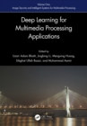 Deep Learning for Multimedia Processing Applications : Volume One: Image Security and Intelligent Systems for Multimedia Processing - eBook