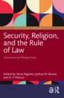 Security, Religion, and the Rule of Law : International Perspectives - eBook