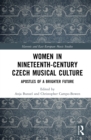 Women in Nineteenth-Century Czech Musical Culture : Apostles of a Brighter Future - eBook