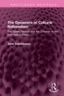 The Dynamics of Cultural Nationalism : The Gaelic Revival and the Creation of the Irish Nation State - eBook