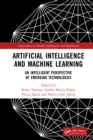 Artificial Intelligence and Machine Learning : An Intelligent Perspective of Emerging Technologies - eBook
