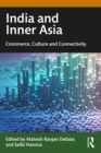 India and Inner Asia : Commerce, Culture and Connectivity - eBook