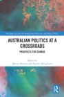 Australian Politics at a Crossroads : Prospects for Change - eBook
