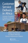 Customer Service Delivery in Africa : Consumer Perceptions of Quality in Selected African Countries - eBook