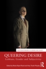 Queering Desire : Lesbians, Gender and Subjectivity - eBook