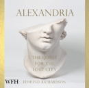 Alexandria : The Quest for the Lost City - Book